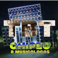 Chino la Rabia - Tbt Chipeo & Musicologos