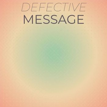 Various Artists - Defective Message