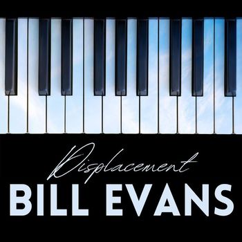 Bill Evans - Displacement