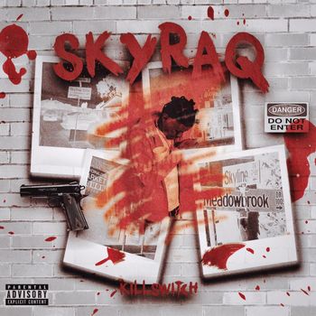 Killswitch - Skyraq (Explicit)