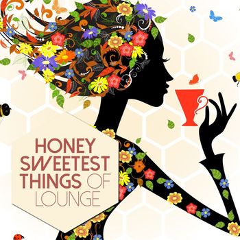 Various Artists - Honey Sweetest Things of Lounge
