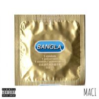 Maci - Bangla (Explicit)