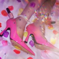 RIRI - I Need U ~君に頼ってもいい?~