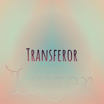 Various Artists - Transferor Layer