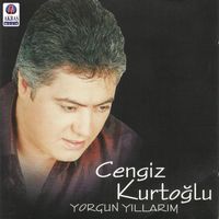 Cengiz Kurtoğlu - Yorgun Yıllarım