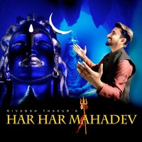 Rivansh Thakur - Har Har Mahadev