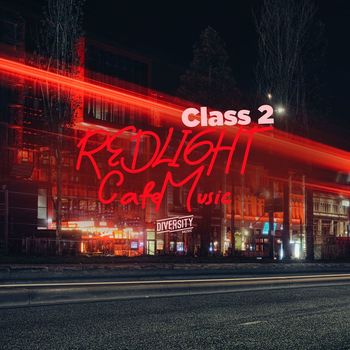 Various Artists - Redlight Cafe Music, Class 2 (Explicit)