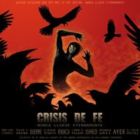 Crisis de Fe - Nunca Llueve Eternamente