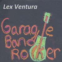 Lex Ventura - Garage Band Rocker
