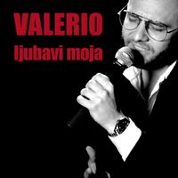 Valerio - Ljubavi Moja