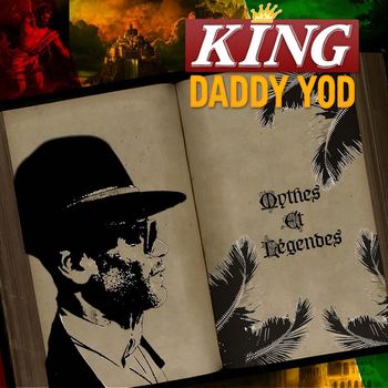 King Daddy Yod - Mythes et légendes