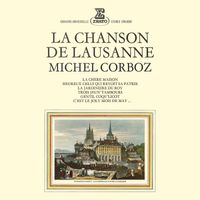 Michel Corboz - La Chanson de Lausanne