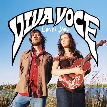 Viva Voce - Loves You