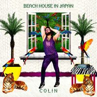 Colin - Beach House In Japan (Remixes)