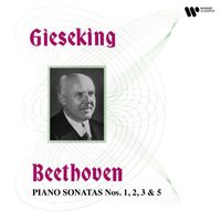 Walter Gieseking - Beethoven: Piano Sonatas Nos. 1, 2, 3 & 5