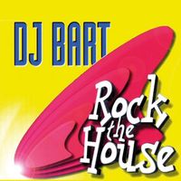 DJ Bart - Rock The House