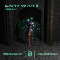 DeepRumor - Cant Wait 2