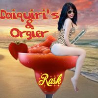 Rask - Daiquiris & Orgier