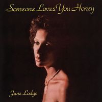 June Lodge - Someone Loves You Honey (Expanded Version)