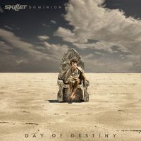 Skillet - Dominion: Day of Destiny
