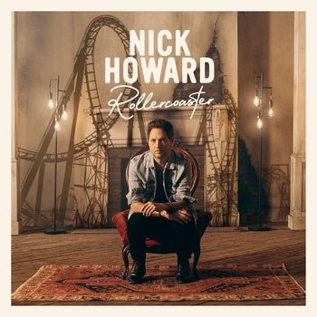 Nick Howard - Rollercoaster