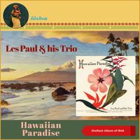 Les Paul Trio - Hawaiian Paradise (Shellack Album of 1946)