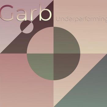 Various Artists - Garb Underperforming
