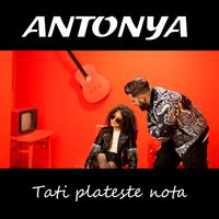 Antonya - Tati plateste nota