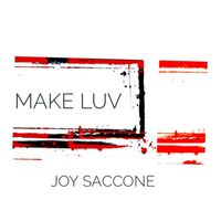 Joy Saccone - Make Luv