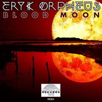Eryk Orpheus - Blood Moon