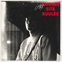 AHTI - Kaikkee sitä kuulee (Explicit)