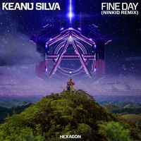 Keanu Silva - Fine Day (Ninkid Remix)