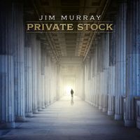 Jim Murray - Private Stock