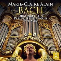 Marie-Claire Alain - Bach: Orgelbüchlein, Preludes and Fugues & Fantasias (At the Organ of the Laurenskerk in Alkmaar)