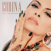 Corina - Don't Take Your Love