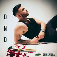 Chris Viola - DND (Explicit)