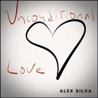 Alex Silva - Unconditional Love