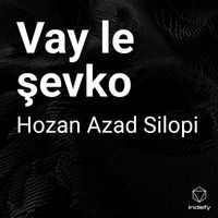 Hozan Azad Silopi - Vay le şevko (Live Version)