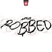 J.A.Z. (Justified and Zealous) - Robbed