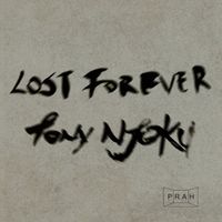 Tony Njoku - Lost Forever