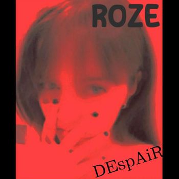 Roze - DEspAiR