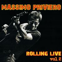 Massimo Priviero - Rolling live, Vol. 2
