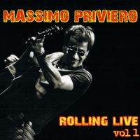 Massimo Priviero - Rolling live, Vol. 1