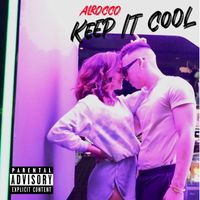 Al Rocco - Keep It Cool (Explicit)