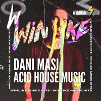 Dani Masi - Acid House Music
