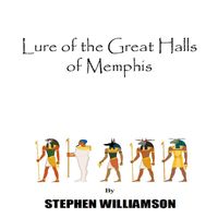 Stephen Williamson - Lure of the Great Halls of Memphis