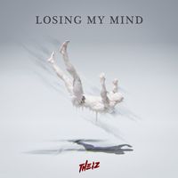 Theiz - Losing My Mind