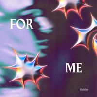 Holiday - For Me