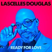 Lascelles Douglas - Ready For Love