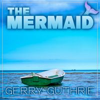 Gerry Guthrie - The Mermaid